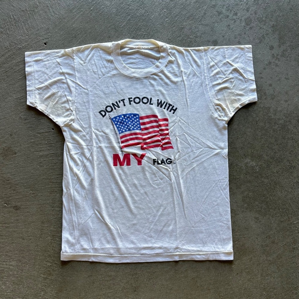 Vintage 80s Don't Fool With MY Flag Shirt Size XL White 1989 American Neighbors